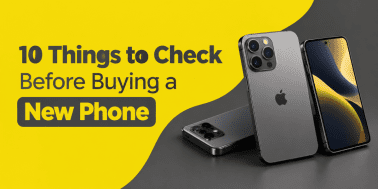 10 things to check before buying a new phone, including battery, camera, storage, and performance